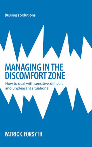 Managing in the Discomfort Zone | Forsyth, Patrick