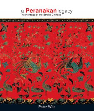 A Peranakan Legacy | Wee, Peter