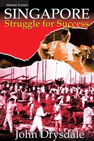 Singapore Struggle for Success | Drysdale, John