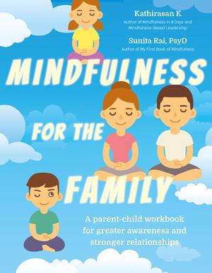 Mindfulness for the Family | Kathirasan, K.