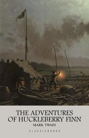 The Adventures of Huckleberry Finn | Twain, Mark