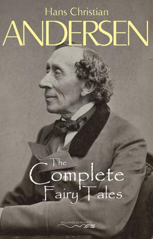Hans Christian Andersen's Complete Fairy Tales | Andersen, Hans Christian