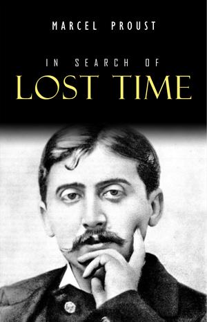 In Search of Lost Time [volumes 1 to 7] | Proust, Marcel