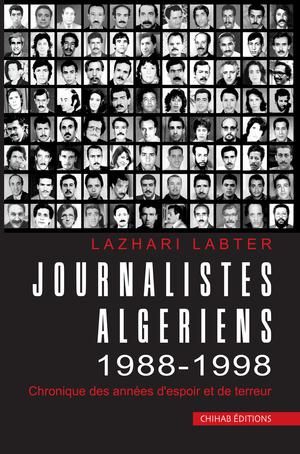 Journalistes Algériens 1988-1998 | Labter, Lazhari
