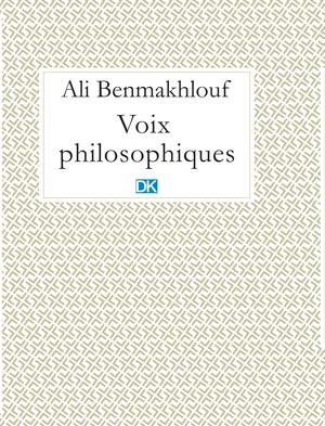 Voix philosophiques | Benmakhlouf, Ali