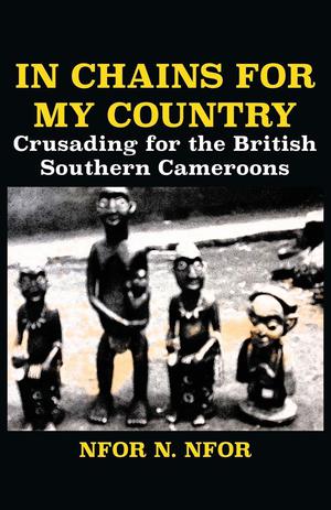 In Chains for My Country | Nfor, N.