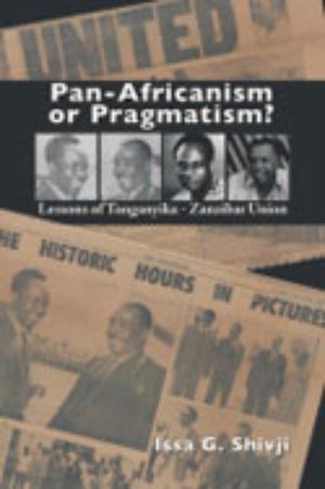 Pan-Africanism or Pragmatism | Shivji, G.