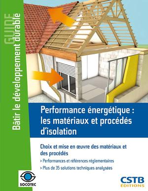 Performance énergétique : les matériaux et procédés d'isolation | Delaire, Aurélie