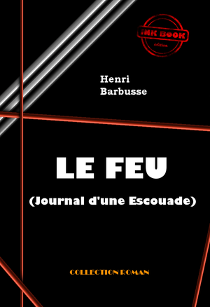 Le Feu (Journal d'une Escouade) | Barbusse, Henri