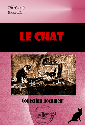Le Chat [édition intégrale revue et mise à jour] | Banville, Théodore De