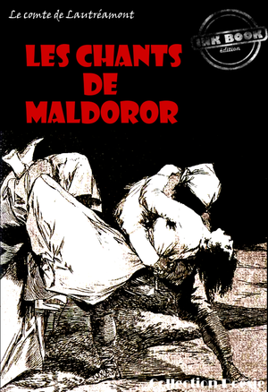 Les chants de Maldoror | Lautréamont, Isidore Ducasse Comte de