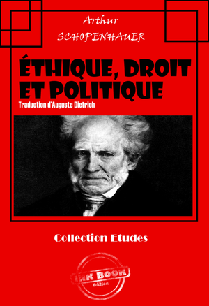 Éthique, droit et politique | Schopenhauer, Arthur