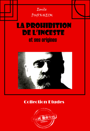 La prohibition de l’inceste et ses origines | Durkheim, Emile