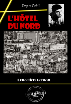 L’Hôtel du Nord | Dabit, Eugène