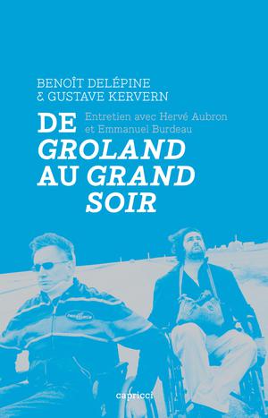 Benoît Delépine et Gustave Kervern | Aubron, Hervé