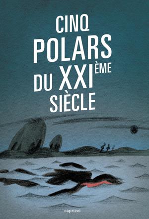 Cinq polars du XXIème siècle | Bourrel, Anne