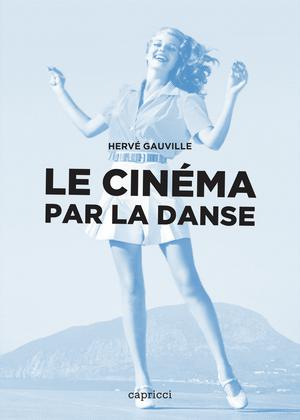 Le cinéma par la danse | Gauville, Hervé