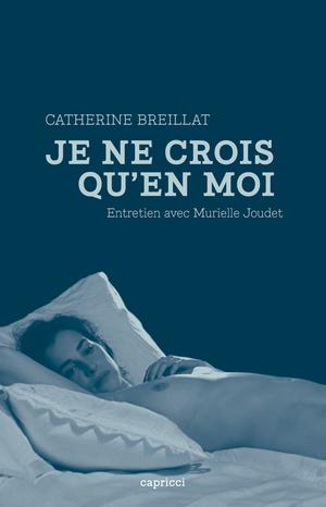 Catherine Breillat, "Je ne crois qu'en moi" | Breillat, Catherine