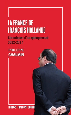 La France de François Hollande | Chalmin, Philippe