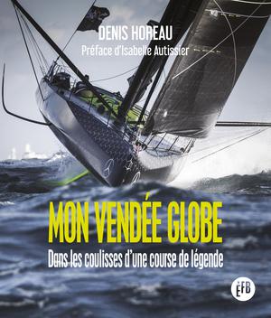 Mon Vendée Globe | Horeau, Denis