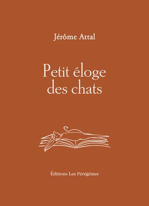 Petit éloge des chats | Attal, Jérôme