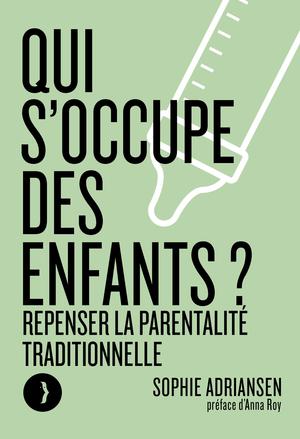 Qui s'occupe des enfants ? | Adriansen, Sophie