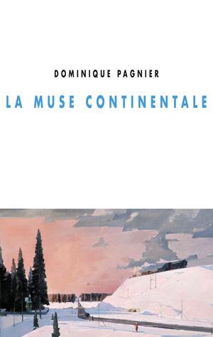 La Muse continentale | Pagnier, Dominique