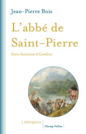 L'abbé de Saint-Pierre | Bois, Jean-Pierre