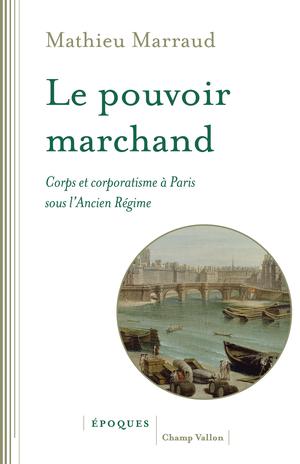 Le pouvoir marchand | Marraud, Mathieu