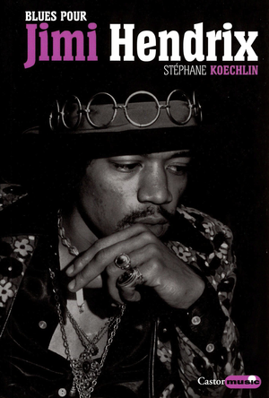 Blues pour Jimi Hendrix | Koechlin, Stéphane