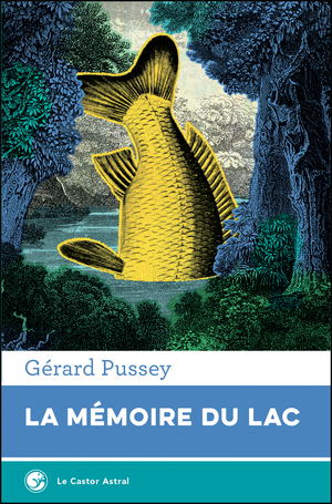 La Mémoire du lac | Pussey, Gérard