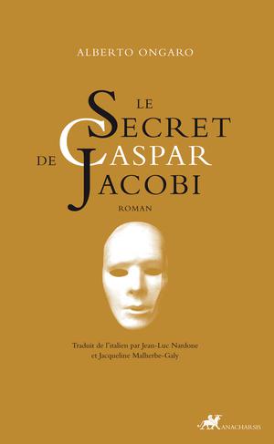 Le secret de Caspar Jacobi | Ongaro, Alberto