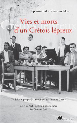 Vies et Morts d'un Crétois lépreux | Remoundakis, Epaminondas