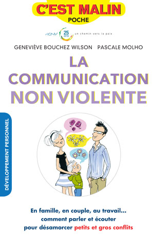 La communication non violente, c'est malin | Bouchez Wilson, Geneviève