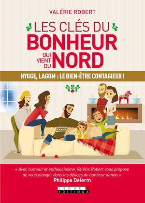 Les clés du bonheur qui vient du nord | Robert, Valérie