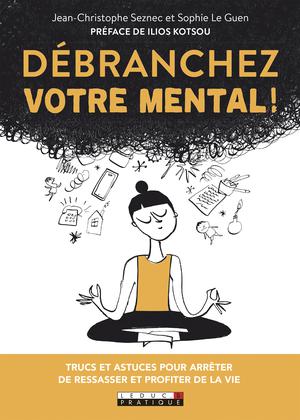 Débranchez votre mental | Seznec, Jean-Christophe