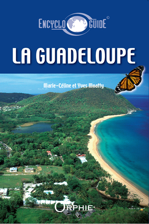 Guide encyclopédique de la Guadeloupe | Moatty, Marie-Céline