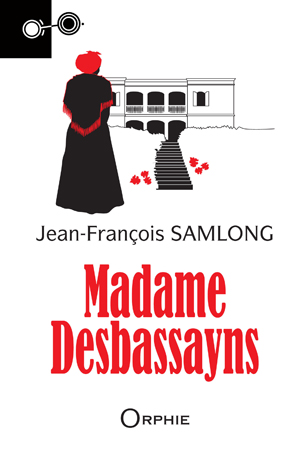 Madame Desbassayns | Samlong, Jean-François