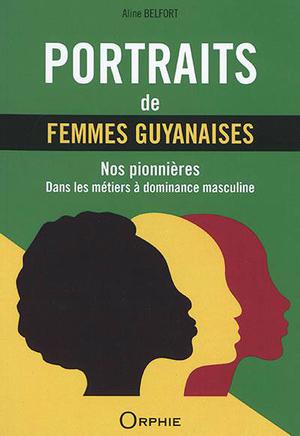 Portraits de femmes guyanaises | Belfort, Aline