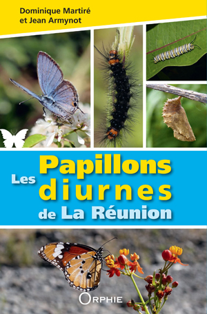 Les papillons diurnes de La Réunion | Martiré, Dominique