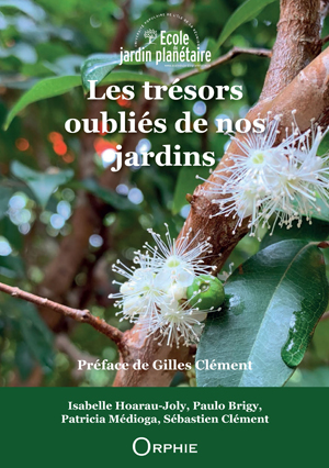 Les trésors oubliés de nos jardins | Hoarau-Joly, Isabelle