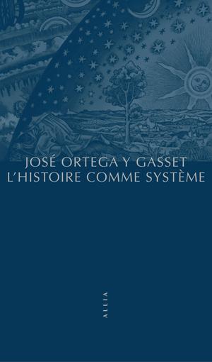 L'Histoire comme système | Ortega Y Gasset, José