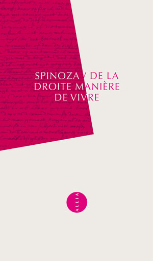 De la droite manière de vivre | Spinoza