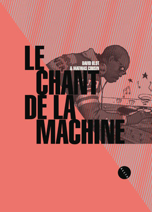 Le Chant de la Machine | Blot, David
