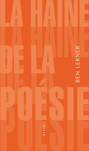 La Haine de la poésie | Lerner, Ben