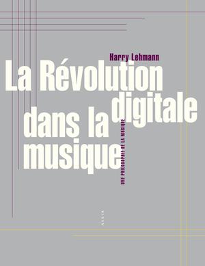 La Révolution digitale dans la musique | Lehmann, Harry