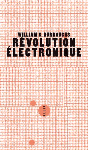 Révolution électronique | Burroughs, William