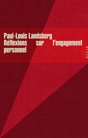 Réflexions sur l'engagement personnel | Landsberg, Paul-Louis