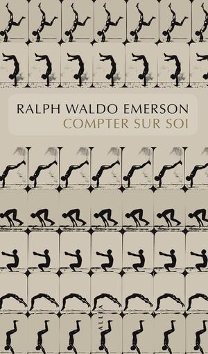 Compter sur soi | Emerson, Ralph Waldo