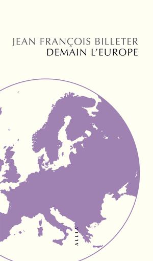 Demain l'Europe | Billeter, Jean François